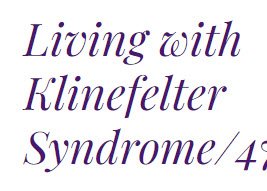 Title image -- Living with Klinefelter Syndrome