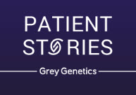 Patient-Stories-Grey-Genetics